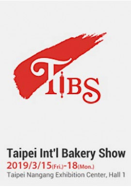 TIBS Taipei Int’I Bakery Show 2019, 15-18 MARCH - Taiwan